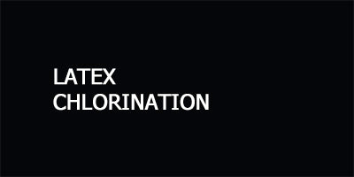 Latex Chlorination